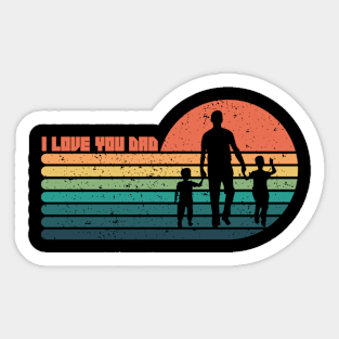 I love you dad Sticker